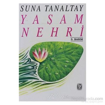 YAŞAM NEHRI - SUNA TANALTAY