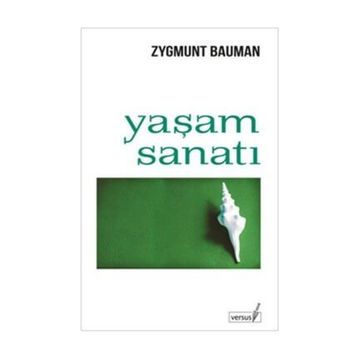 Yaşam Sanatı - zygmun bauman