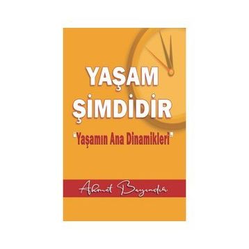 Yaşam Şimdidir - Ahmet Bayındır - Ayata Kitap