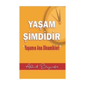 Yaşam Şimdidir - Ahmet Bayındır - Ayata Kitap