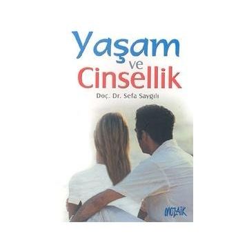 YAŞAM VE CINSELLIK - SEFA SAYGILI
