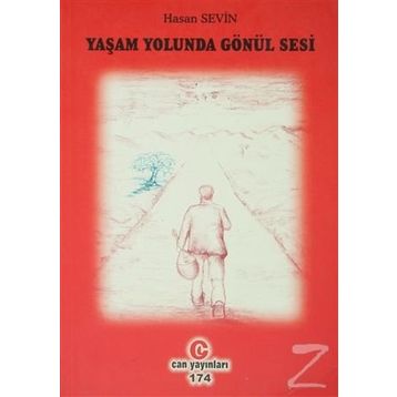 YAŞAM YOLUNDA GÖNÜL SESI - HASAN SEVIN