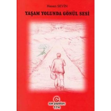 YAŞAM YOLUNDA GÖNÜL SESI - HASAN SEVIN