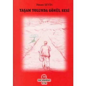 YAŞAM YOLUNDA GÖNÜL SESI - HASAN SEVIN
