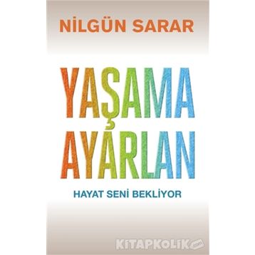 Yaşama Ayarlan - Nilgün Sarar