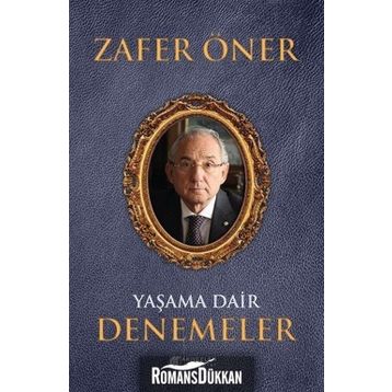Yaşama Dair Denemeler - Zafer Öner