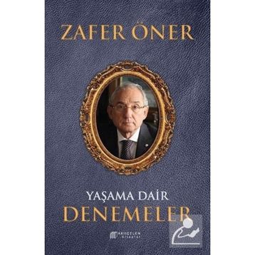 Yaşama Dair Denemeler - Zafer Öner