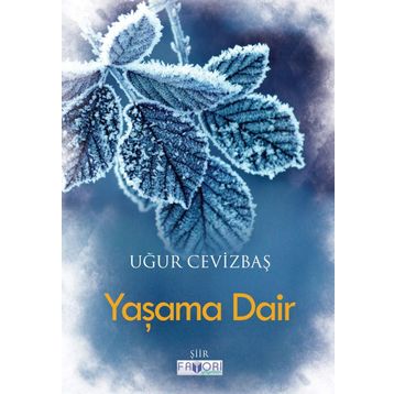 Yaşama Dair - Kutsiye Bozoklar