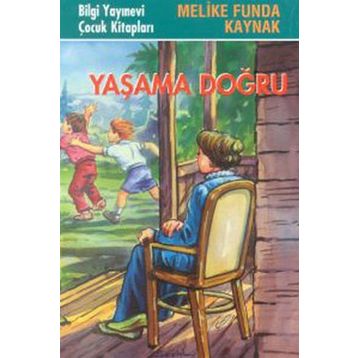 YAŞAMA DOĞRU - MELIKE FUNDA KAYNAK