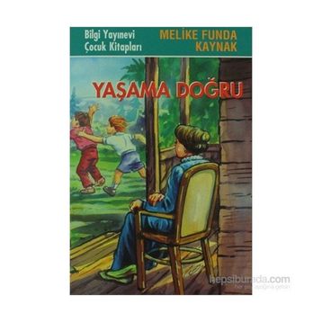 YAŞAMA DOĞRU - MELIKE FUNDA KAYNAK