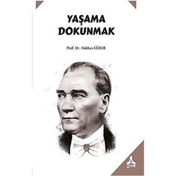 Yaşama Dokunmak - Prof. Dr. Haldun Güner