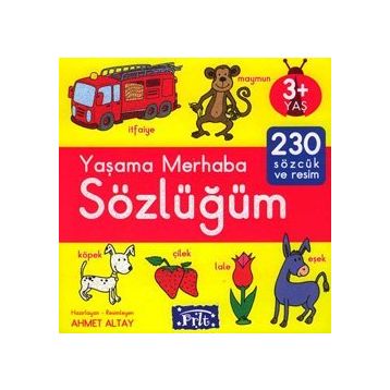 YAŞAMA MERHABA SÖZLÜĞÜM 230 SÖZCÜK VE RESIM - KOMISYON