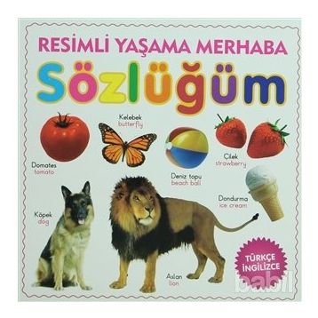 YAŞAMA MERHABA SÖZLÜĞÜM 230 SÖZCÜK VE RESIM - KOMISYON