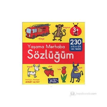 YAŞAMA MERHABA SÖZLÜĞÜM 230 SÖZCÜK VE RESIM - KOMISYON