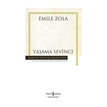 YAŞAMA SEVINCI - EMILE ZOLA