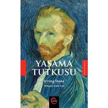 Yaşama Tutkusu - Irving Stone