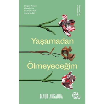 Yaşamadan Ölmeyeceğim - Maud Ankaoua