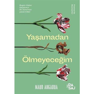 Yaşamadan Ölmeyeceğim - Maud Ankaoua