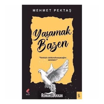 Yaşamak Bazen - Mehmet Pektaş
