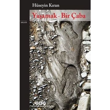 Yaşamak - Bir Çaba - Hüseyin Kıran