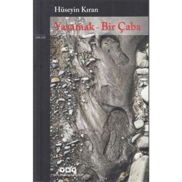 Yaşamak - Bir Çaba - Hüseyin Kıran