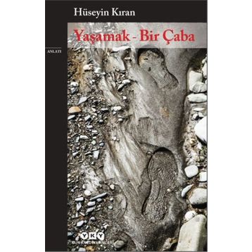 Yaşamak - Bir Çaba - Hüseyin Kıran