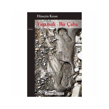 Yaşamak - Bir Çaba - Hüseyin Kıran