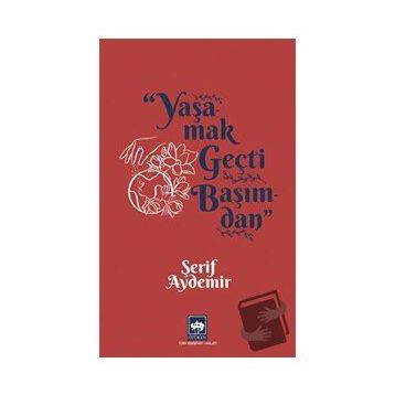 Yaşamak Geçti Başımdan - Şerif Aydemir