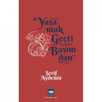 Yaşamak Geçti Başımdan - Şerif Aydemir