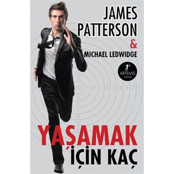 YAŞAMAK İÇİN KAÇ - JAMES PATTERSON