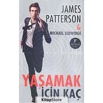 YAŞAMAK İÇİN KAÇ - JAMES PATTERSON