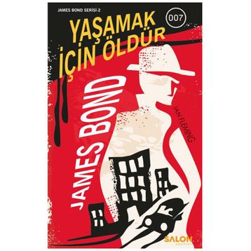 Yaşamak İçin Öldür - James Bond