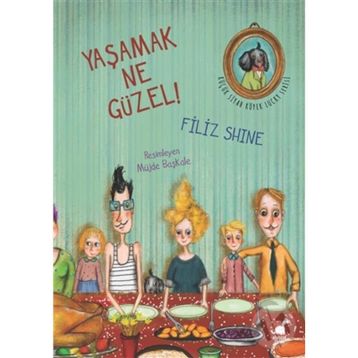 Yaşamak Ne Güzel! - Filiz Shine Edizer