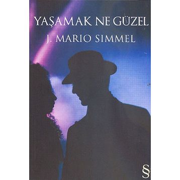 YAŞAMAK NE GÜZEL - J. MARIO SIMMEL