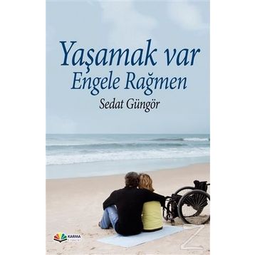 Yaşamak Var Engele Rağmen - Sedat Güngör