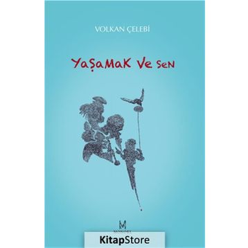 Yaşamak ve Sen - Volkan Çelebi