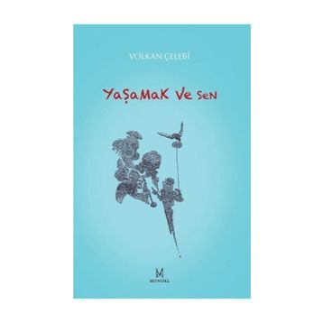 Yaşamak ve Sen - Volkan Çelebi
