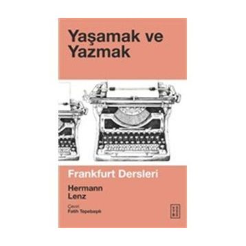 Yaşamak ve Yazmak - Hermann Lenz