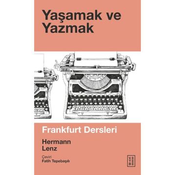 Yaşamak ve Yazmak - Hermann Lenz