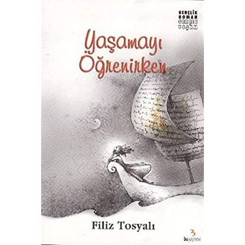 YAŞAMAYI ÖĞRENIRKEN - GENEL