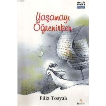 YAŞAMAYI ÖĞRENIRKEN - GENEL