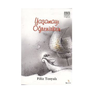 YAŞAMAYI ÖĞRENIRKEN - GENEL