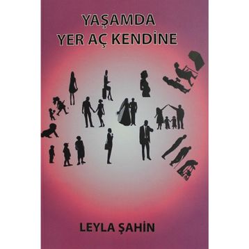 Yaşamda Yer Aç Kendine - Leyla Şahin