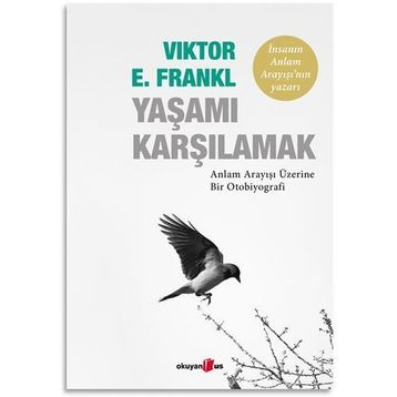 Yaşamı Karşılamak - E. Viktor Frankl