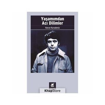 Yaşamımdan Acı Dilimler - Harun Karadeniz