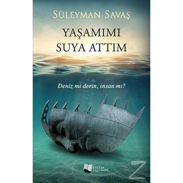 Yaşamımı Suya Attım - Süleyman Savaş