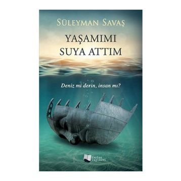 Yaşamımı Suya Attım - Süleyman Savaş