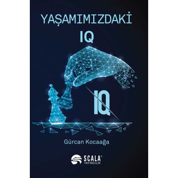 Yaşamımızdaki IQ - Gürcan Kocaağa