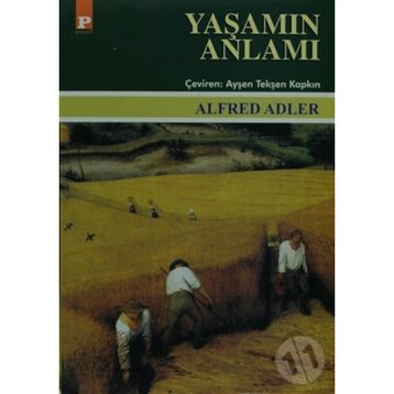 YAŞAMIN ANLAMI - ALFRED ADLER