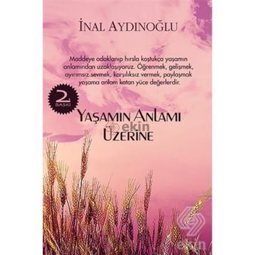 YAŞAMIN ANLAMI ÜZERİNE - İNAL AYDINOĞLU
